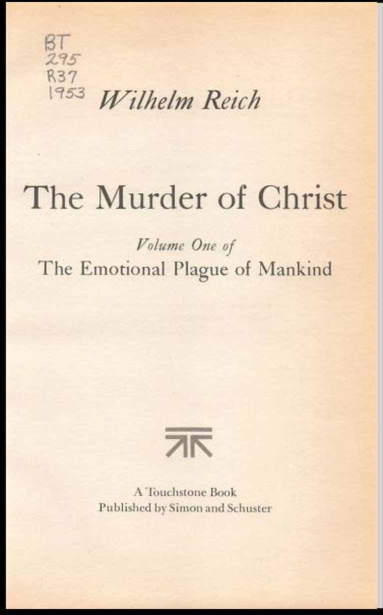 The Murder of Christ - Wilhelm Reich 1953