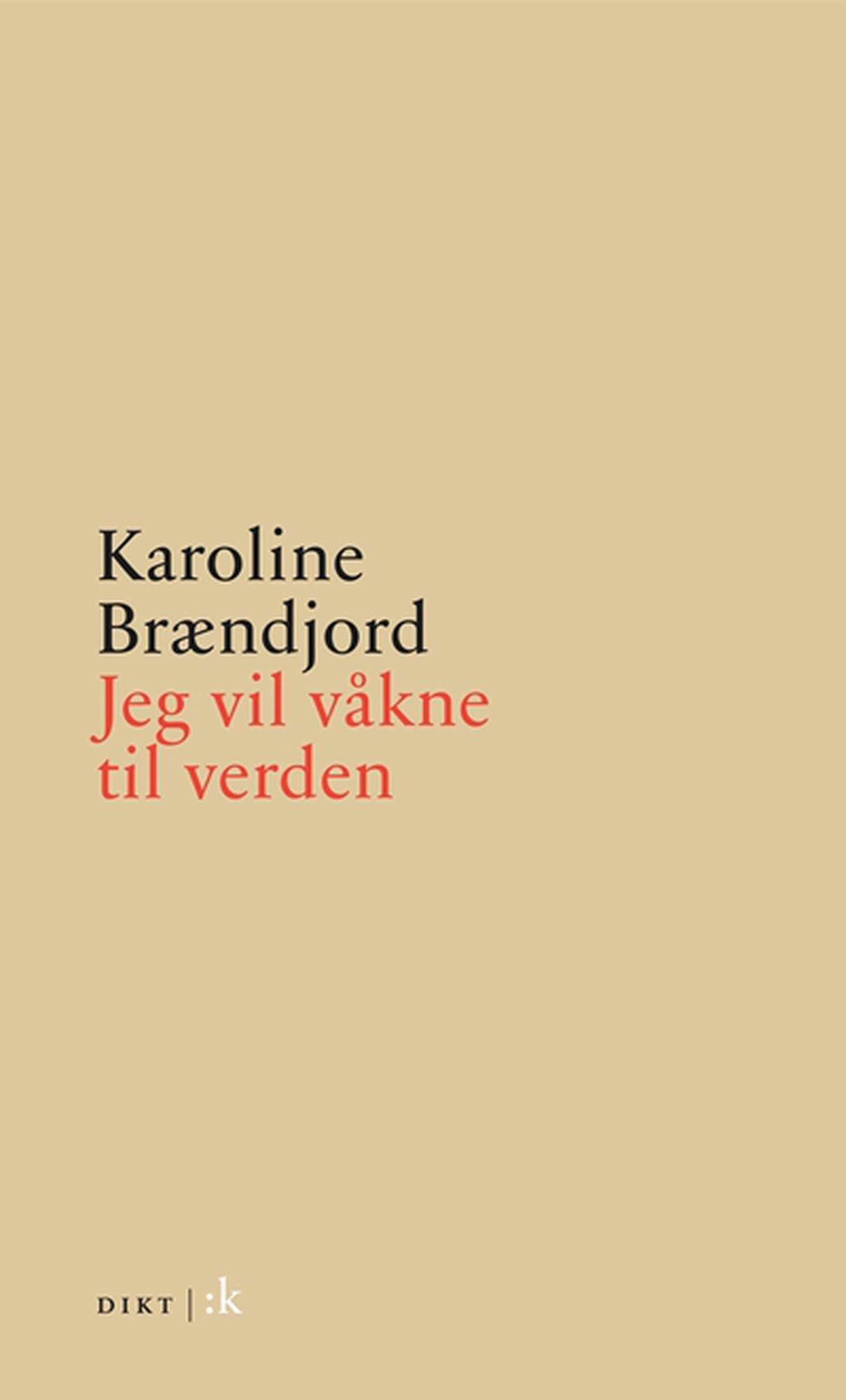 DIKTDEBUT: Som første debutant siden Karl Ove Knausgård har Karoline Brændjord vunnet Kritikerprisen i 2021.