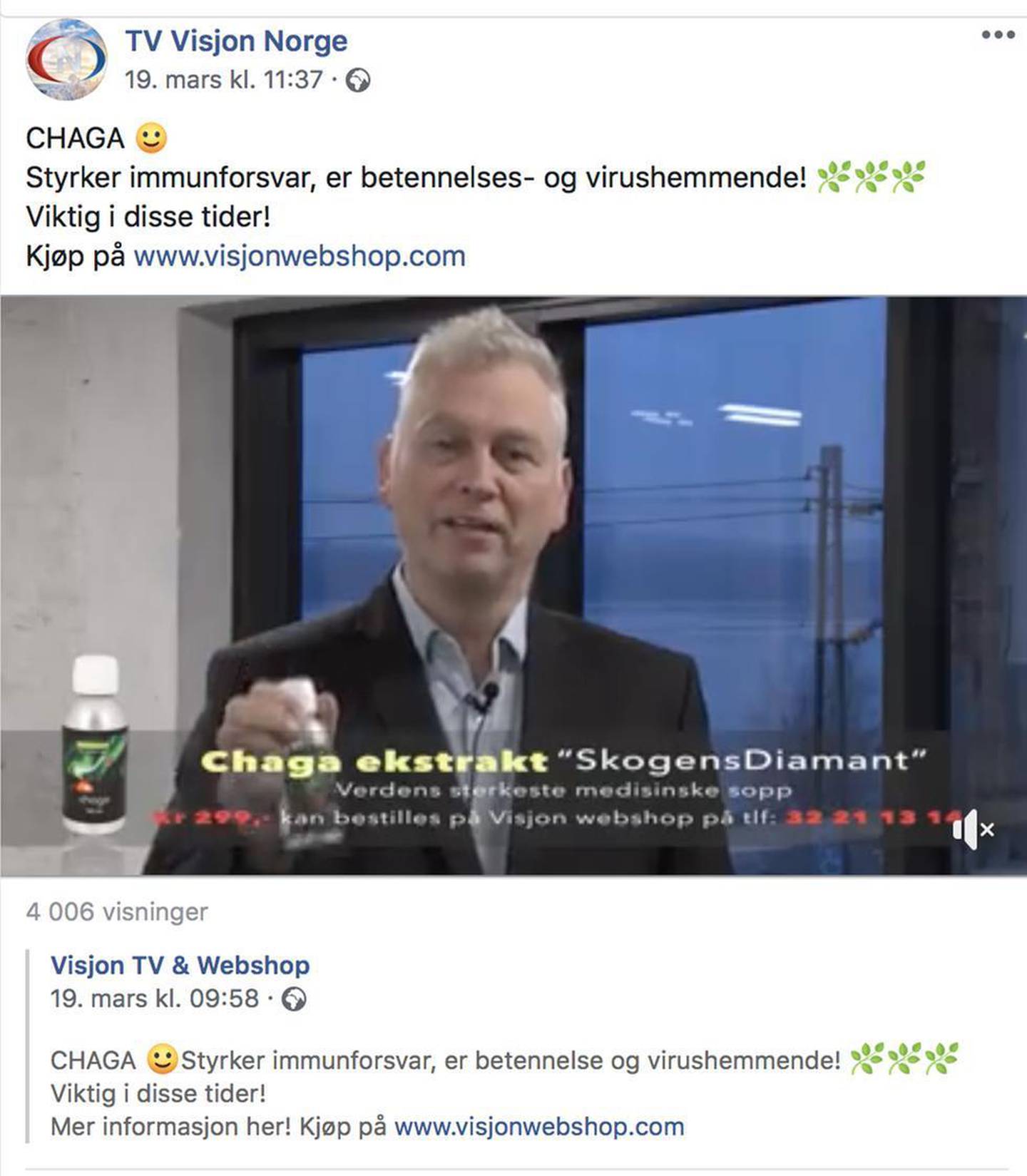 Slik ble det annonsert på Facebook-siden til TV Visjon Norge tidligere i år. Chaga «styrker immunforsvar, er betennelses- og virushemmende. Viktig i disse tider!», het det i reklamen for kosttilskuddet.