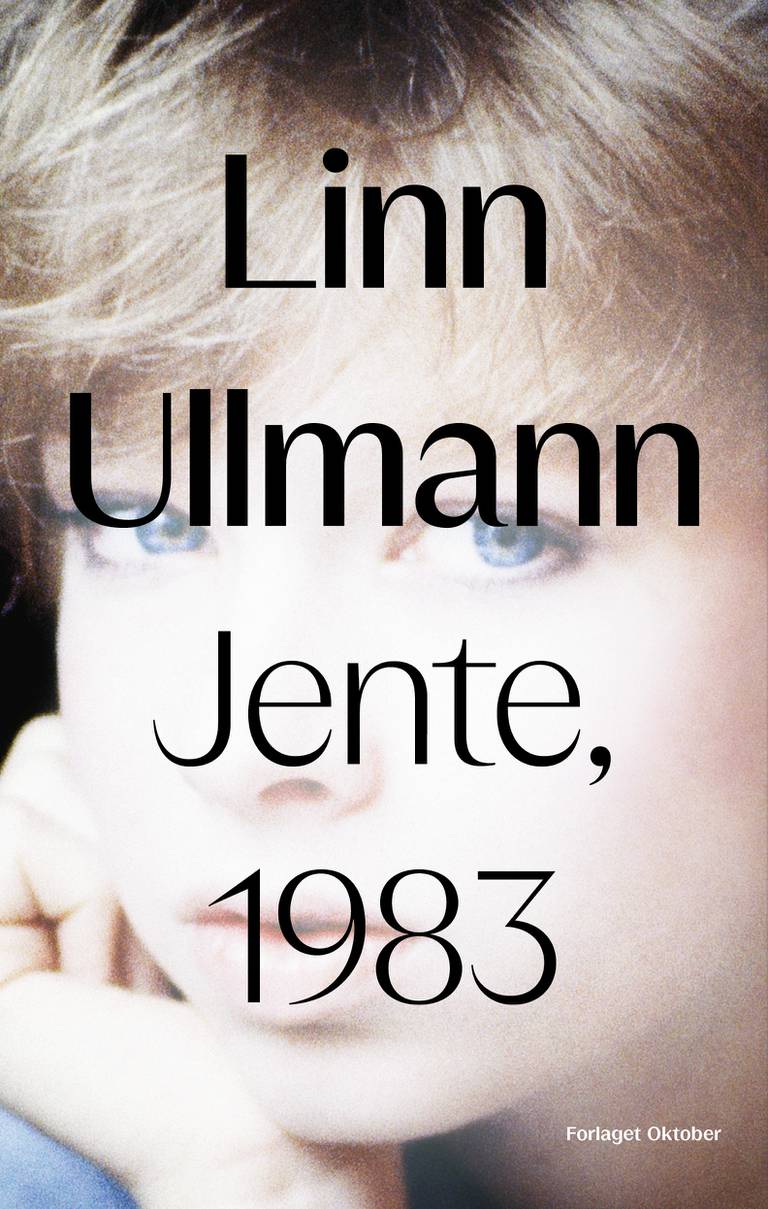 For andre uke på rad ligger Linn Ullmanns «Jente, 1983» på toppen av bestselgerlisten. Hun er også inne på anmeldernes årsbestelister. Foto: Forlaget Oktober